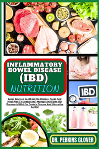 Inflammatory Bowel Disease (Ibd) Nutrition