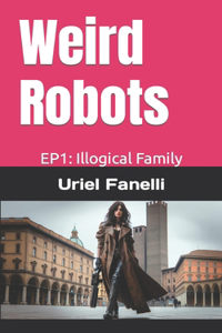 Weird Robots