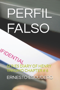 Perfil Falso: Series Diary of Henry Yakomo Chapter # 6