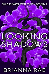 Looking Shadows: Shadows Trilogy Book One