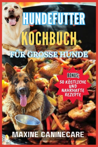 Hundefutter-Kochbuch für große Hunde