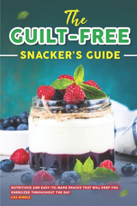 Guilt-Free Snacker's Guide