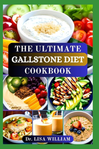 Ultimate Gallstone Diet Cookbook