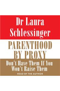 Parenthood by Proxy