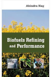 Biofuels Refining and Performance