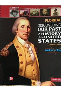 Discovering Our Past: A History of the United States-Early Years, Florida Teacher Edition