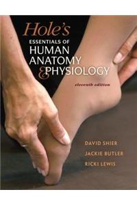 Hole's Essentials of Human Anatomy & Physiology [With Access Code]