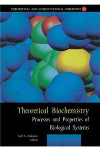 Theoretical Biochemistry - Processes and Properties of Biological Systems