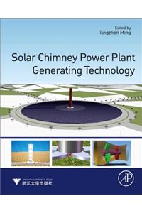 Solar Chimney Power Plant Generating Technology