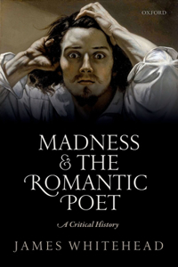 Madness and the Romantic Poet