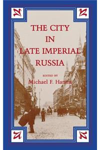 The City in Late Imperial Russia