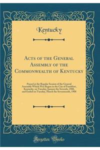 Acts of the General Assembly of the Commonwealth of Kentucky