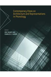 Contemporary Views on Architecture and Representations in Phonology