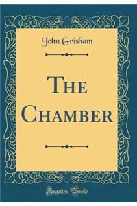 The Chamber (Classic Reprint)