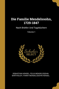 Die Familie Mendelssohn, 1729-1847