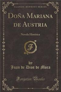 Doï¿½a Mariana de Austria: Novela Histï¿½rica (Classic Reprint)