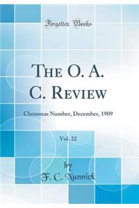 The O. A. C. Review, Vol. 22: Christmas Number, December, 1909 (Classic Reprint)