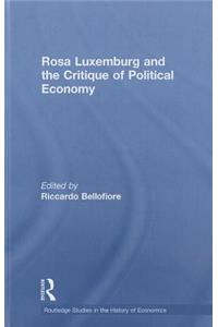 Rosa Luxemburg and the Critique of Political Economy