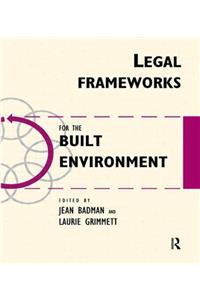 Legal Frameworks for the Built Environment