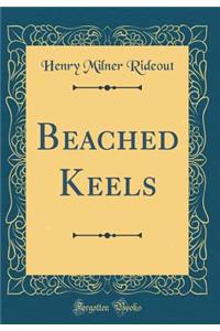 Beached Keels (Classic Reprint)