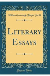 Literary Essays (Classic Reprint)