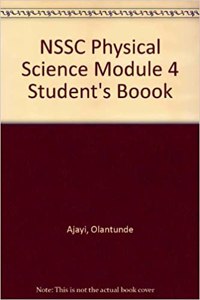 Nssc Physical Science Module 4 Student's Boook