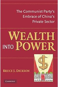 Wealth Into Power