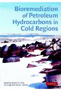 Bioremediation of Petroleum Hydrocarbons in Cold Regions