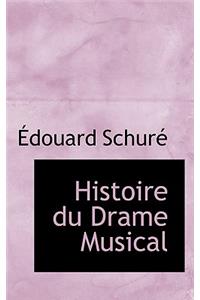 Histoire Du Drame Musical