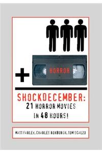 ShockDecember: 21 Horror Movies in 48 Hours!