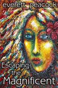 Escaping the Magnificent