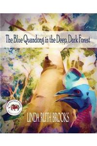 The Blue Quandong in the Deep, Dark Forest