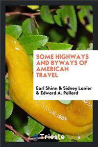 Some Highways and Byways of American Travel