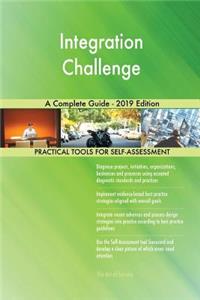 Integration Challenge A Complete Guide - 2019 Edition