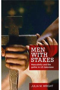 Men with Stakes