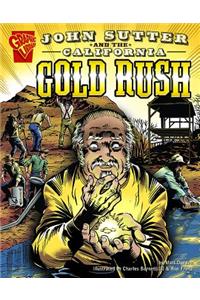 John Sutter And The California Gold Rush