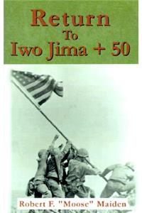 Return to Iwo Jima + 50