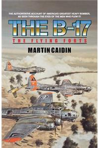 B-17 - The Flying Forts