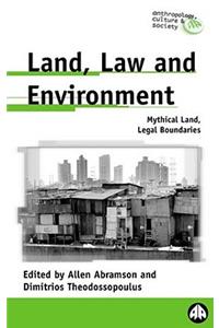 Land, Law and Environment: Mythical Land, Legal Boundaries: Mythical Land, Legal Boundaries