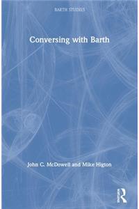 Conversing with Barth