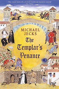 The Templar's Penance: An enthralling medieval adventure (Medieval West Country Mystery)