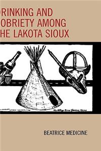 Drinking and Sobriety among the Lakota Sioux