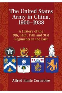 The United States Army in China, 1900-1938