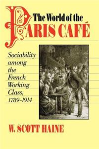 World of the Paris Caf?