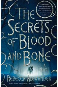 The Secrets of Blood and Bone