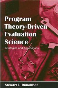 Program Theory-Driven Evaluation Science