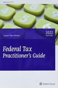 Federal Tax Practitioner's Guide (2022)