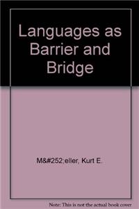 Languages as Barrier and Bridge