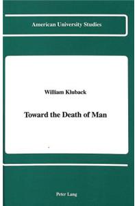 Toward the Death of Man