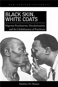 Black Skin, White Coats